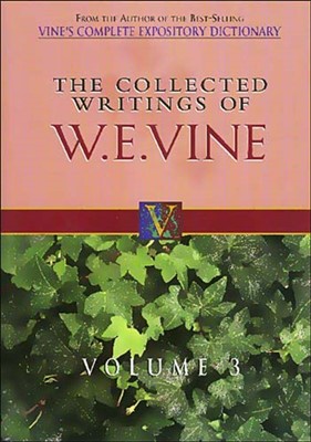 The Collected Writings Of W.E. Vine (Hard Cover)