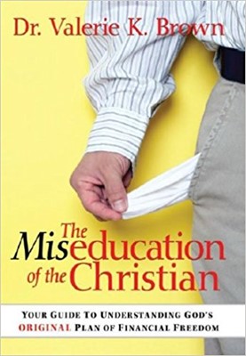 The Miseducation Of The Christian (Hard Cover)