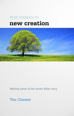 From Creation To New Creation (Paperback)