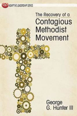 The Recovery Of A Contagious Methodist Movement (Paperback)
