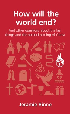 How Will The World End? (Questions Christans Ask) (Paperback)