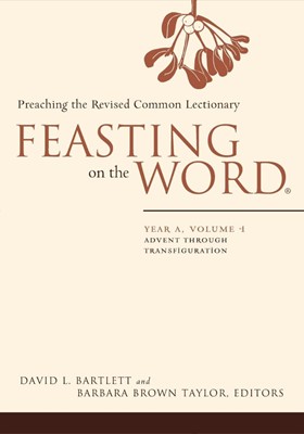 Feasting on the Word, Year A Volume 1 (Paperback)