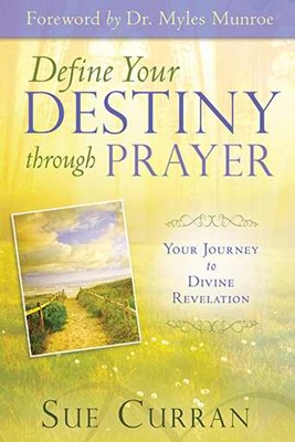 Define Your Destiny Through Prayer (Paperback)