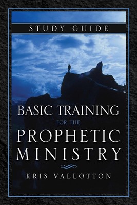 Basic Training For The Prophetic Ministry Study Guide (Paperback)