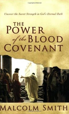 The Power Of The Blood Covenant (Paperback)