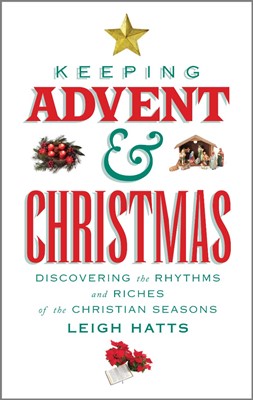 Keeping Advent And Christmas (Paperback)