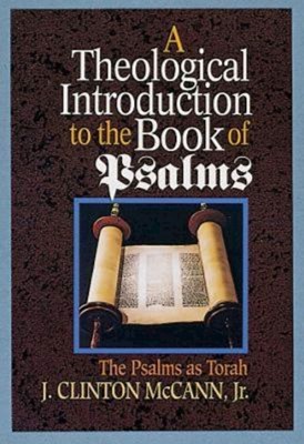 Theological Introduction To The Book Of Psalms, A (Paperback)