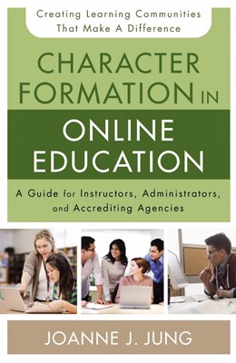Character Formation In Online Education (Paperback)