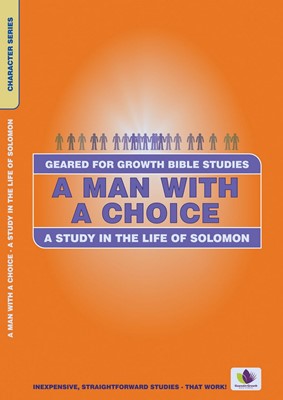 Geared for Growth: A Man with a Choice (Paperback)