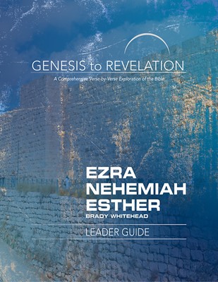Genesis to Revelation: Ezra, Nehemiah, Esther Leader Guide (Paperback)