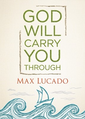 God Will Carry You Through (Hard Cover)