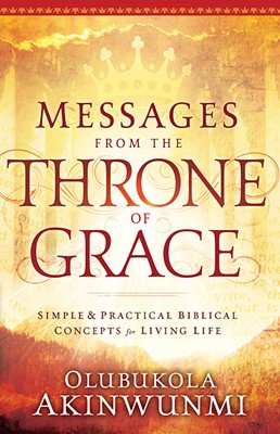 Messages From The Throne Of Grace (Paperback)