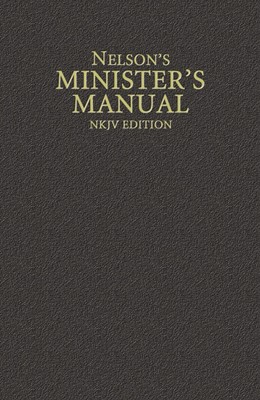Nelson's Minister's Manual, NKJV Edition (Hard Cover)