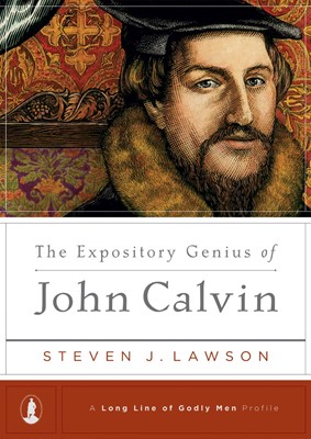 The Expository Genius Of John Calvin (Hard Cover)