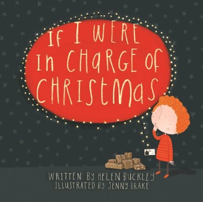 If I Were In Charge Of Christmas (Paperback)