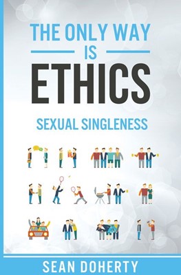 The Only Way is Ethics: Sexual Singleness (Paperback)
