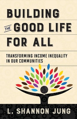 Building the Good Life for All (Paperback)