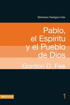 Pablo, el Espiritu y el Pueblo de Dios (Paperback)