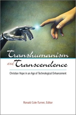 Transhumanism And Transcendence (Paperback)