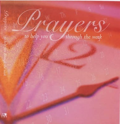 Prayers To Help You Through The Week (Hard Cover)