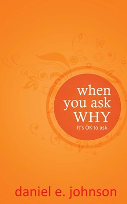 When You Ask Why (Paperback)