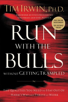 Run With the Bulls Without Getting Trampled (Hard Cover)
