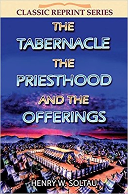 The Tabernacle the Priesthood and the Offerings (Paperback)