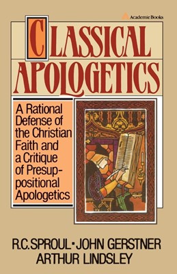 Classical Apologetics (Paperback)