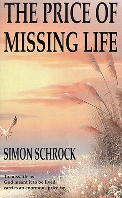 The Price Of Missing Life (Paperback)