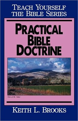 Practical Bible Doctrine- Teach Yourself The Bible Series (Paperback)