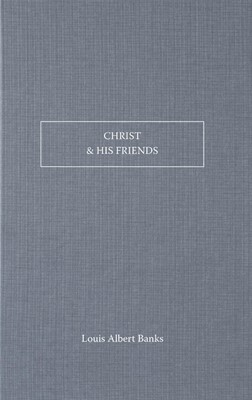 Christ And His Friends (Paperback)