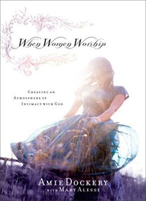 When Women Worship (Paperback)