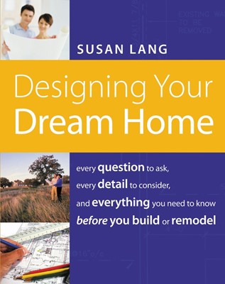 Designing Your Dream Home (Paperback)