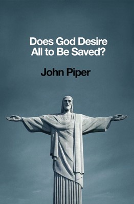 Does God Desire All To Be Saved? (Paperback)