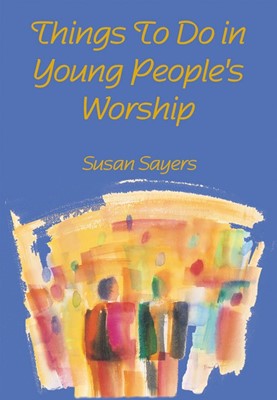 Things To Do In Young People's Worship (Paperback)