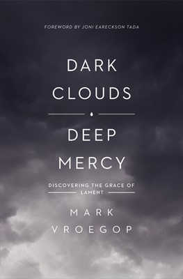 Dark Clouds, Deep Mercy (Paperback)