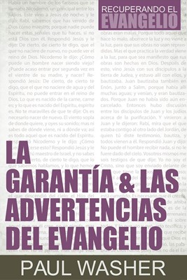 La Garantía & Las Advertencias Del Evangelio (Paperback)