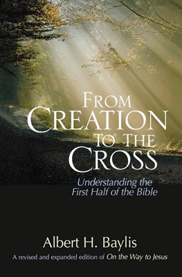 From Creation To The Cross (Paperback)