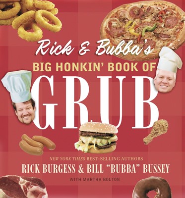 Rick and Bubba's Big Honkin' Book of Grub (Paperback)