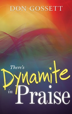 There's Dynamite In Praise (Paperback)