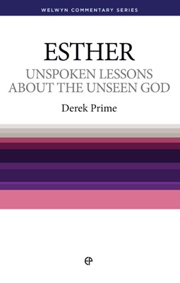 Unspoken Lessons About The Unseen God - Esther (Paperback)