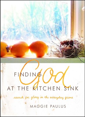 Finding God At The Kitchen Sink (Hard Cover)