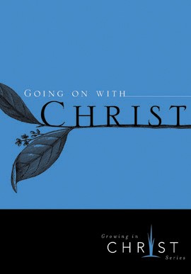 Going on with Christ (Pamphlet)