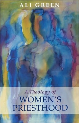 Theology Of Women's Priesthood (Paperback)