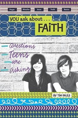 You Ask About Faith: Questions Teens Are Asking (Paperback)