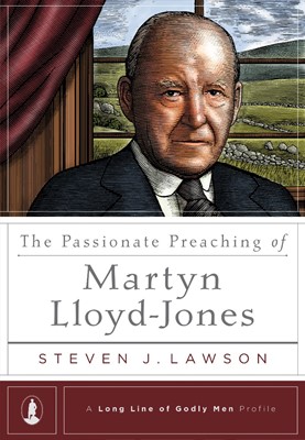The Passionate Teaching Of Martyn-Lloyd Jones (Hard Cover)