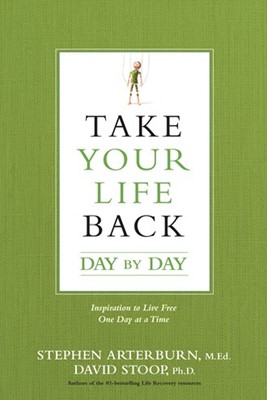 Take Your Life Back Day By Day (Paperback)