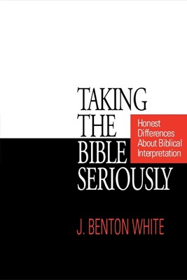 Taking the Bible Seriously (Paperback)