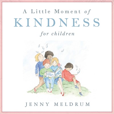 Little Moment Of Kindness For Children, A (Hard Cover)