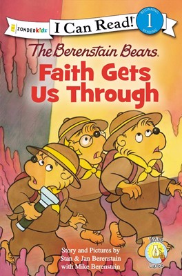 The Berenstain Bears, Faith Gets Us Through (Paperback)